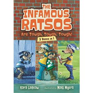 The Infamous Ratsos Are Tough, Tough, Tough! Three Books in One, Paperback - Kara Lareau imagine
