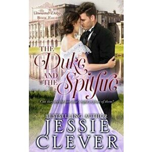 The Duke and the Spitfire, Paperback - Jessie Clever imagine