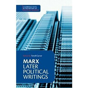 Marx: Later Political Writings, Paperback - Karl Marx imagine