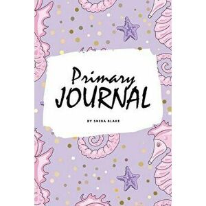 Write and Draw - Mermaid Primary Journal for Children - Grades K-2 (6x9 Softcover Primary Journal / Journal for Kids) - Sheba Blake imagine