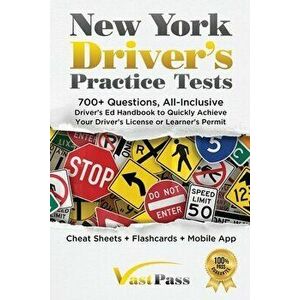 New York Driver's Practice Tests: 700 Questions, All-Inclusive Driver's Ed Handbook to Quickly achieve your Driver's License or Learner's Permit (Che imagine