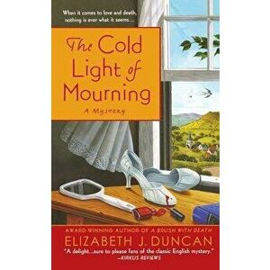 Cold Light of Mourning, Paperback - Elizabeth J. Duncan imagine