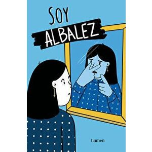 Soy Albalez / I Am Albalez, Paperback - *** imagine