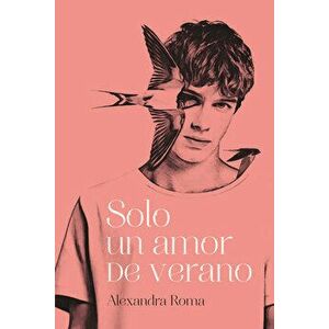 Solo Un Amor de Verano, Hardcover - Alexandra Roma imagine