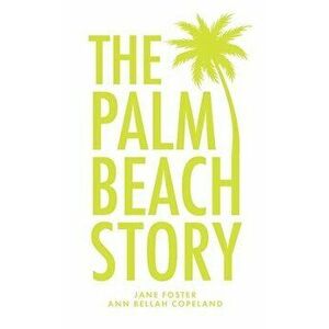 The Palm Beach Story, Paperback - Jane Foster imagine