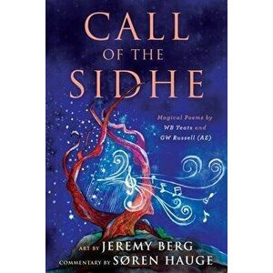 Call of the Sidhe: Magical Poems by WB Yeats and GW Russell (AE), Paperback - Søren Hauge imagine