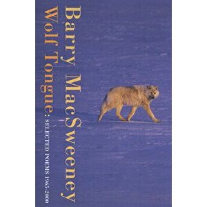Wolf Tongue: Selected Poems 1965-2000, Paperback - Barry MacSweeney imagine
