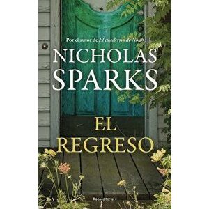 El Regreso, Paperback - Nicholas Sparks imagine