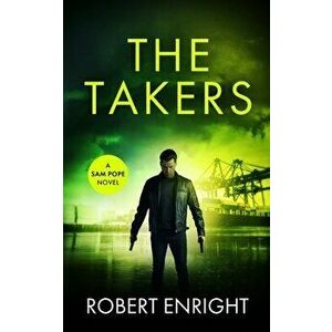 The Takers, Paperback - Robert Enright imagine