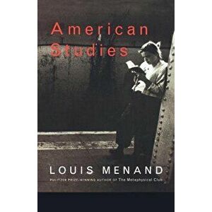 American Studies, Paperback - Louis Menand imagine
