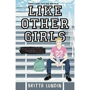 Like Other Girls, Hardcover - Britta Lundin imagine