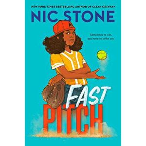 Fast Pitch, Hardcover - Nic Stone imagine