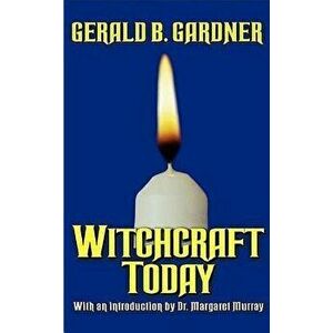 Witchcraft Today, Paperback - Gerald B. Gardner imagine