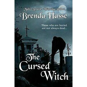 The Cursed Witch, Paperback - Brenda Hasse imagine