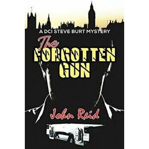 The Forgotten Gun, Paperback - John Reid imagine