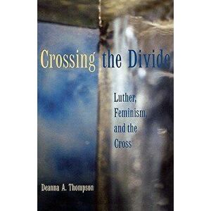 Crossing the Divide, Paperback - Deanna a. Thompson imagine