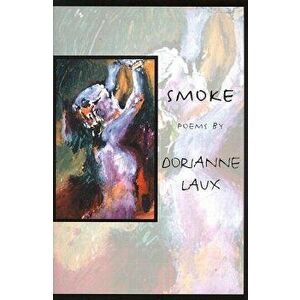 Smoke, Paperback - Dorianne Laux imagine