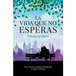 La Vida Que No Esperas / In Five Years, Paperback - Rebecca Serle imagine