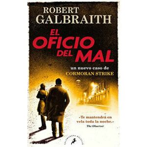 El Oficio del Mal / The Career of Evil, Paperback - Robert Galbraith imagine