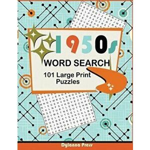 1950s Word Search Puzzle Book: 101 Large Print Puzzles Featuring Retro Themes from the Fifties Decade, Paperback - *** imagine