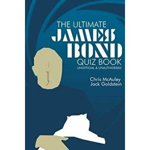 James Bond - The Ultimate Quiz Book: 500 Questions and Answers, Paperback - Chris McAuley imagine