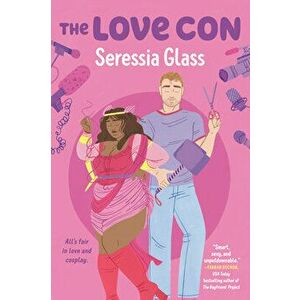 The Love Con, Paperback - Seressia Glass imagine
