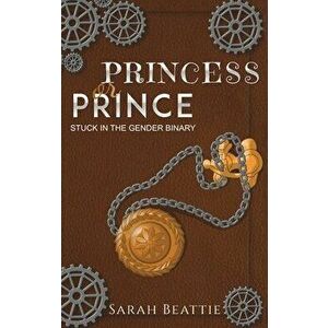 Princess or Prince, Hardcover - Sarah Beattie imagine