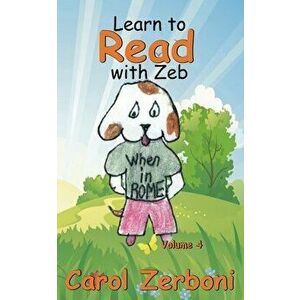 Learn to Read with Zeb, Volume 4, Paperback - Carol Zerboni imagine