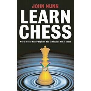 Learn Chess, Paperback - John Nunn imagine