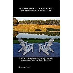 My Brother, My Keeper, Paperback - Phil Cooke imagine