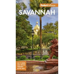 Fodor's Infocus Savannah: With Hilton Head and the Lowcountry, Paperback - *** imagine