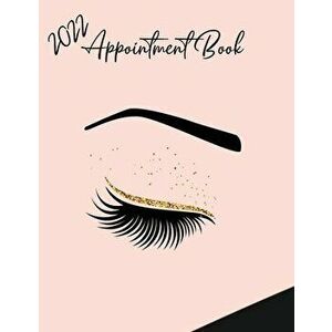 2022 Appointment Diary - Eyelash Day Planner Book with Times (in 15 Minute Increments), Paperback - Bramblehill Designs imagine