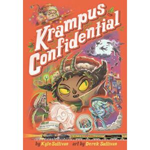 Krampus Confidential, Hardcover - Kyle Sullivan imagine