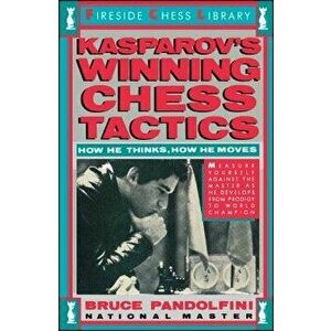 Kasprov's Winning Chess Tactics, Paperback - Bruce Pandolfini imagine