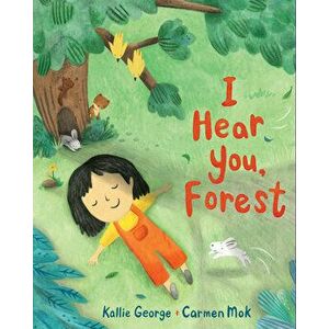 I Hear You, Forest, Hardcover - Kallie George imagine