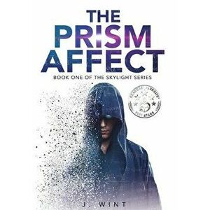 The Prism Affect: Book One of the Skylight Series, Hardcover - J. Wint imagine
