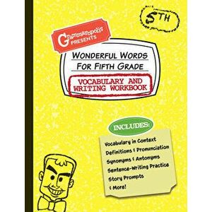 Wonderful Words for Fifth Grade Vocabulary and Writing Workbook: Definitions, Usage in Context, Fun Story Prompts, & More - *** imagine