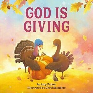 God Is Giving, Board book - Amy Parker imagine