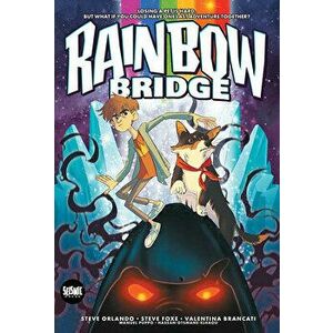 Rainbow Bridge, Paperback - Steve Orlando imagine