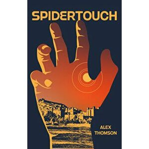 Spidertouch, Paperback - Alex Thomson imagine