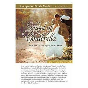 School of Cinderella Study Guide, Paperback - Denise Renner imagine