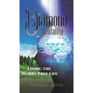 The Diamond Mentality, Hardcover - Tyrone E. Boyce imagine