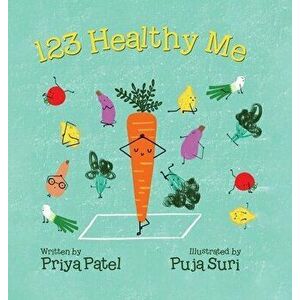 123 Healthy Me, Hardcover - Priya Malik Patel imagine