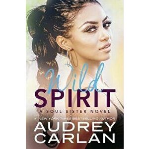 Wild Spirit, Paperback - Audrey Carlan imagine
