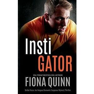 Intigator: An Iniquus Romantic Suspense Mystery Thriller, Paperback - Fiona Quinn imagine
