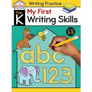 My First Writing Skills (Pre-K Writing Workbook): Preschool Writing Activities, Ages 3-5, Pen Control, Letters and Numbers Tracing, Drawing Shapes, an imagine