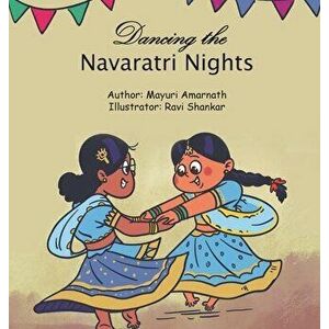 Dancing the Navaratri Nights, Hardcover - Mayuri Amarnath imagine