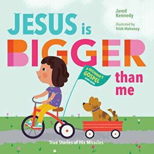 Jesus Is Bigger Than Me, Board book - Jared Kennedy imagine