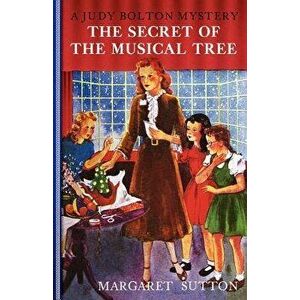 Secret of the Musical Tree #19, Paperback - Margaret Sutton imagine