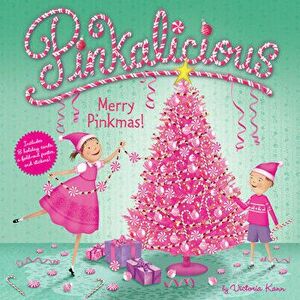 Pinkalicious: Merry Pinkmas, Hardcover - Victoria Kann imagine
